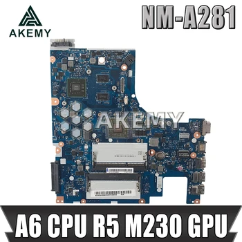 NM-A281 mainboard Za Lenovo G50-45 prenosni računalnik z matično ploščo ACLU5/ACLU6 NM-A281 z A6 PROCESOR R5 M230 GPU Test delo prvotne